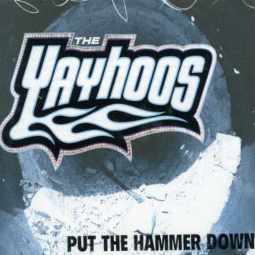 THE YAYHOOS - PUT THE HAMMER DOWN (CD)