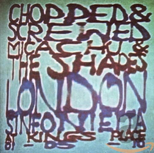 MICACHU AND THE SHAPES/LONDON - CHOPPED AND SCREWED (CD)