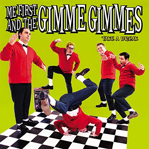 ME FIRST AND THE GIMME GIMMES - TAKE A BREAK (VINYL)