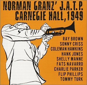 GRANZ,NORMAN / JAZZ AT THE PHIL - JAZZ AT PHILHARMONIC AT CARNEGIE HALL 1949 (CD)