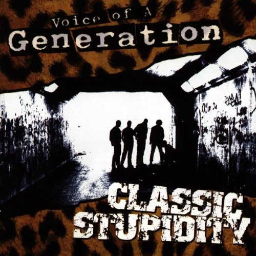 VOICE OF A GENERATION - CLASSIC STUPIDITY (CD)