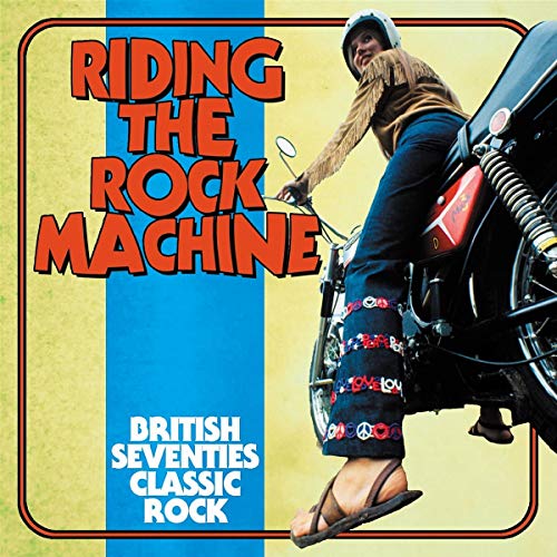 RIDING THE ROCK MACHINE: BRITISH 70S CLASSIC ROCK - RIDING THE ROCK MACHINE: BRITISH SEVENTIES CLASSIC ROCK / VARIOUS (CD)