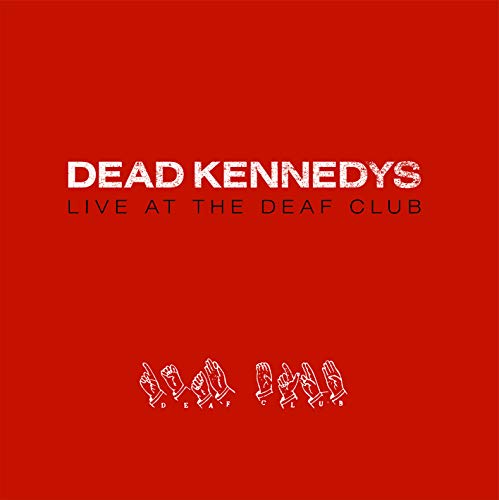 DEAD KENNEDYS - LIVE AT THE DEAF CLUB [VINYL]