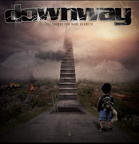 DOWNWAY - LAST CHANCE FOR MORE REGRETS (CD)