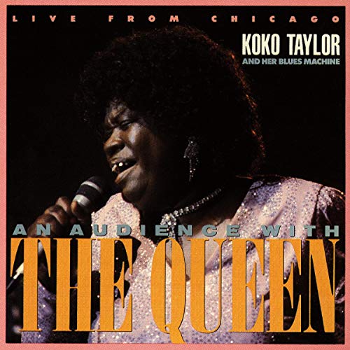 KOKO TAYLOR - LIVE FROM CHICAGO : AN AUDIENCE WITH THE QUEEN (CD)