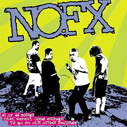 NOFX - 45 OR 46 SONGS THAT WEREN'T GOOD ENOUGH TO GO ON (CD)