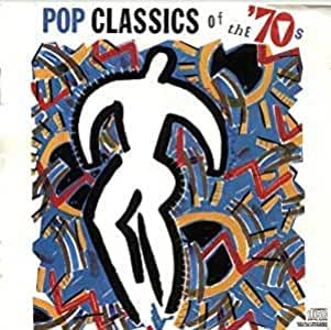 VARIOUS ARTISTS - POP CLASSICS OF THE 70'S