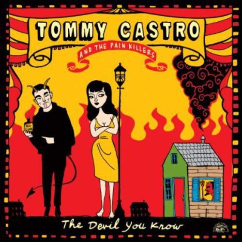 TOMMY CASTRO & THE PAINKILLERS - CASTRO,TOMMY AND THE PAINK / THE DEVIL YOU KNOW (LP)