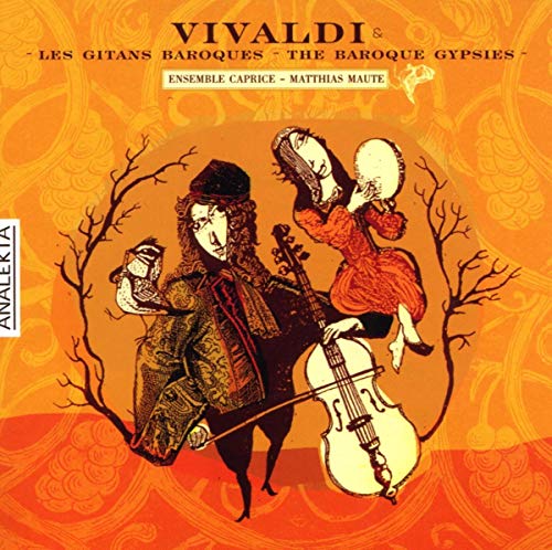 VIVALDI AND THE BAROQUE GYPSIES/ VIVALDI ET LES GITANS BAROQUES (CD)