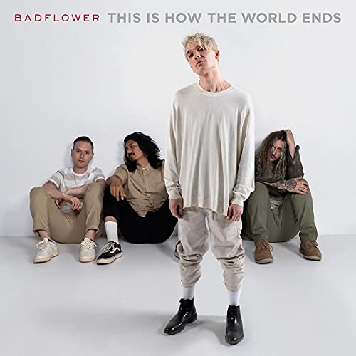 BADFLOWER - THIS IS HOW THE WORLD ENDS (2LP)