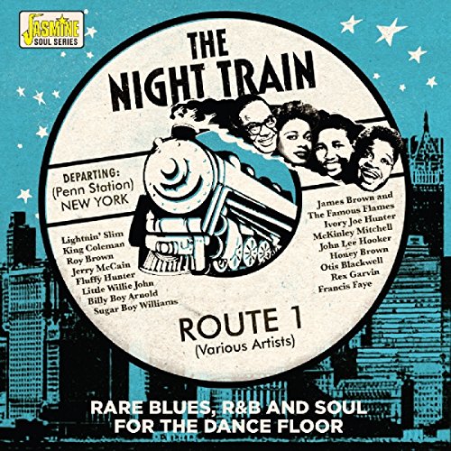 VARIOUS ARTISTS - NIGHT TRAIN ROUTE 1: RARE BLUES R&B AND SOUL FOR THE DANCEFLOOR (CD)