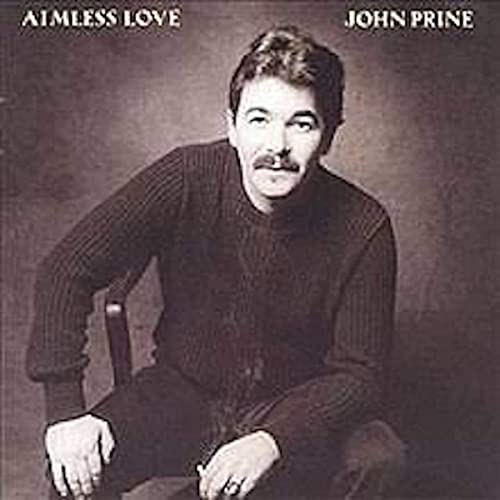 JOHN PRINE - AIMLESS LOVE (VINYL)