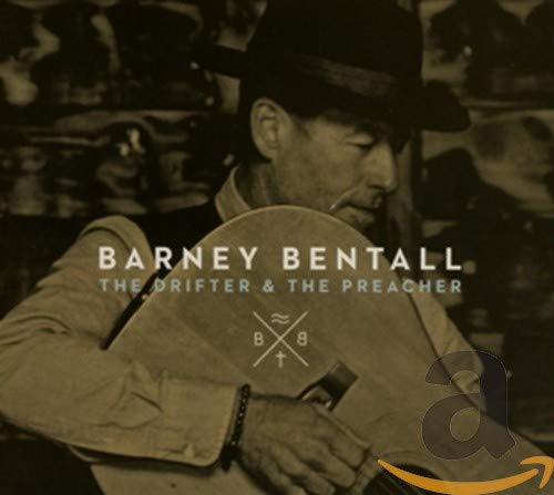 BENTALL,BARNEY - DRIFTER & THE PREACHE (CD)