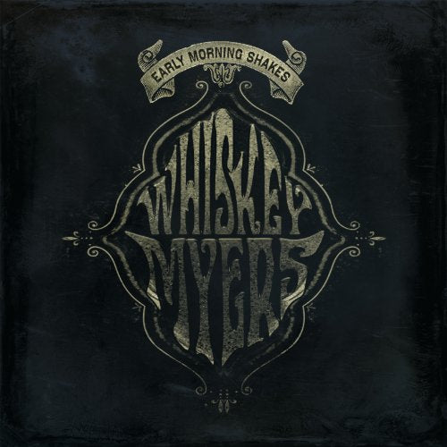 WHISKEY MYERS - EARLY MORNING SHAKES (CD)