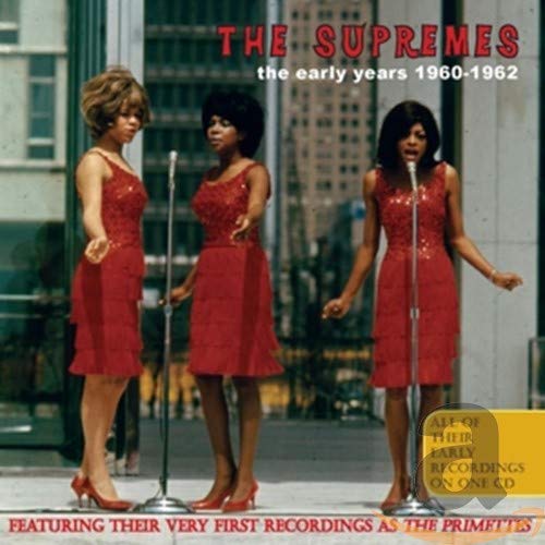 SUPREMES - SUPREMES: EARLY YEARS 1960-1962 (CD)