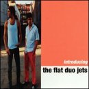 FLAT DUO JETS - INTRODUCING THE FLAT DUO JETS (CD)