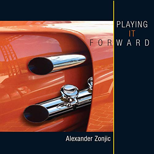 ZONJIC, ALEXANDER - PLAYING IT FORWARD (CD)