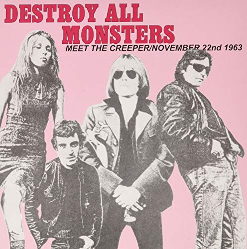 DESTROY ALL MONSTERS - NOV 22 / MEET THE CREEPER (VINYL)