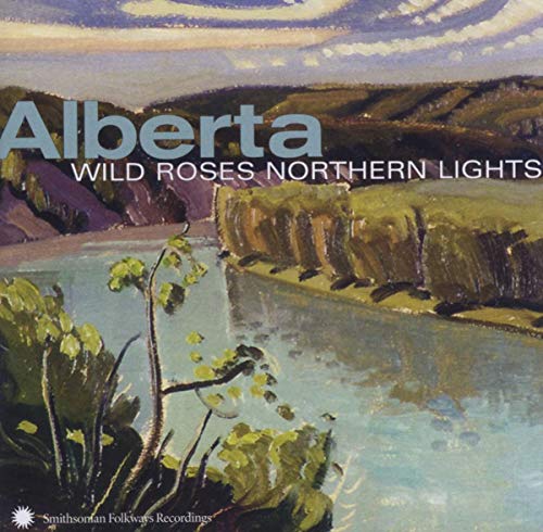 VARIOUS ARTISTS - ALBERTA: WILD ROSES NORTHERN LIGHTS / VARIOUS (CD)