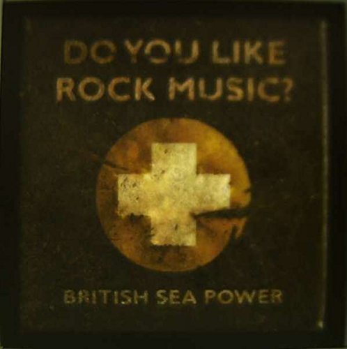 BRITISH SEA POWER - DO YOU LIKE ROCK MUSIC? LP