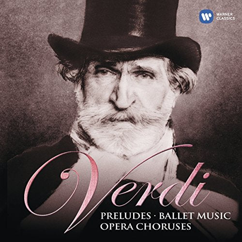 MUTI, RICCARDO - VERDI:PRELUDES,BALLETS MUSIC & OPERA CHORUSES (CD)