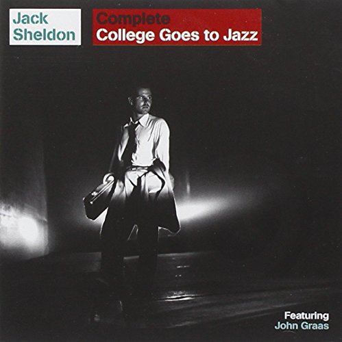 SHELDON, JACK - COMPLETE COLLEGE GOES TO JAZZ (CD)