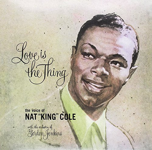 COLE, NAT KING - LOVE IS THE THING (VINYL)