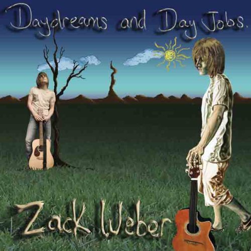 WEBER, ZACK - DAYDREAMS AND DAYJOBS (CD)