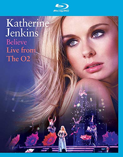 KATHERINE JENKINS: BELIEVE LIVE FROM THE O2 [BLU-RAY]