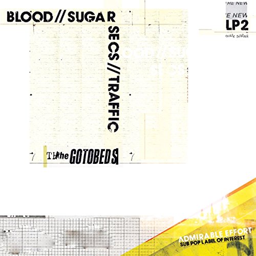 THE GOTOBEDS - BLOOD / SUGAR / SECS / TRAFFIC (VINYL)