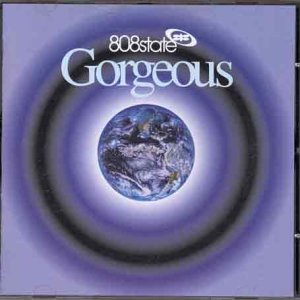 808 STATE - GORGEOUS