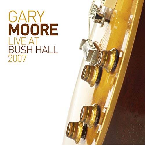 GARY MOORE - LIVE AT BUSH HALL 2007 (VINYL)