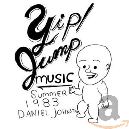 JOHNSTON,DANIEL - YIP JUMP MUSIC