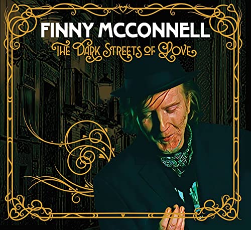 FINNY MCCONNELL - THE DARK STREETS OF LOVE (CD)