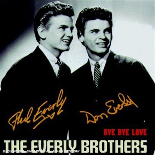 EVERLY BROTHERS - BYE BYE LOVE (CD)