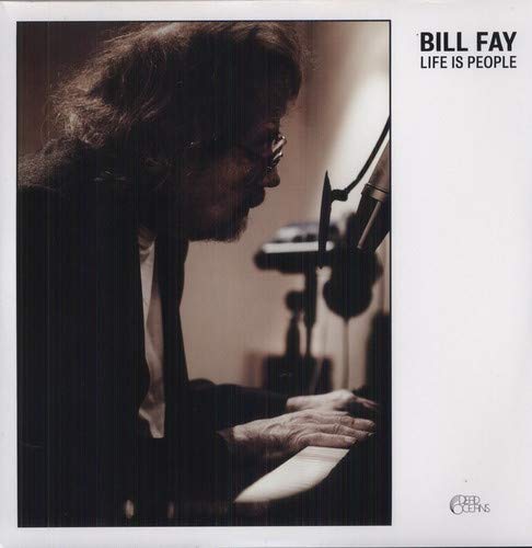 FAY,BILL - LIFE IS PEOPLE (VINYL)