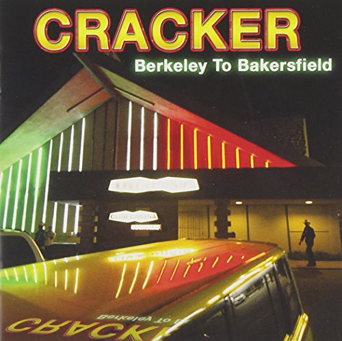 CRACKER - BERKELEY TO BAKERSFIELD (CD)