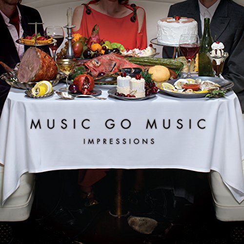 MUSIC GO MUSIC - IMPRESSIONS (CD)