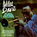 DAVIS, MILES - PLAYS CLASSIC BALLADS