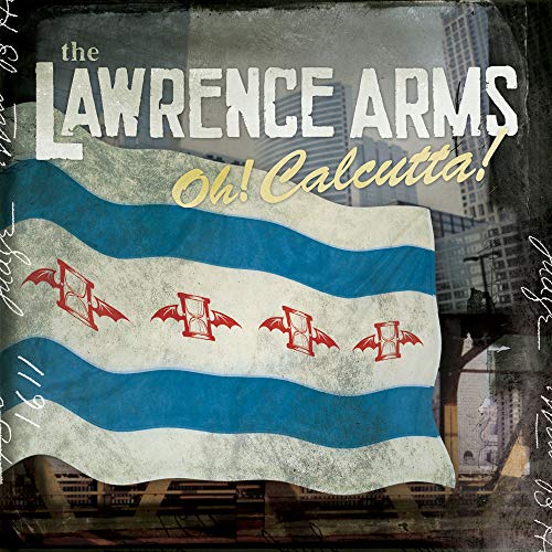 LAWRENCE ARMS - OH CALCUTTA (VINYL)