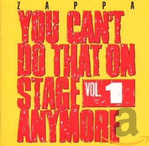 FRANK ZAPPA - YOU CAN'T DO THAT ON STAGE ANYMORE - VOL. 1