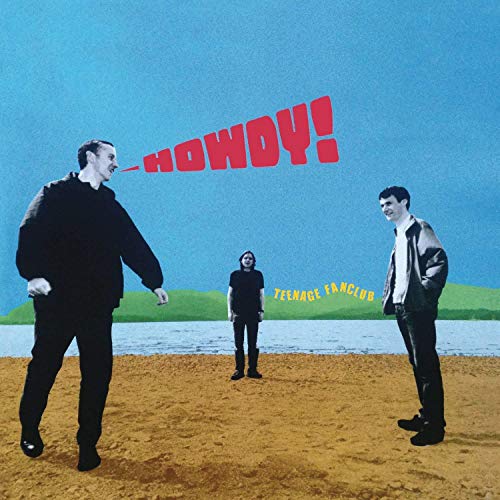 TEENAGE FANCLUB - HOWDY! (REMASTERED) (VINYL)