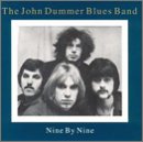 DUMMER, JOHN BLUES BAND - NINE BY NINE (CD)