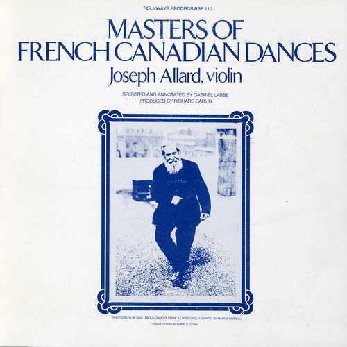 JOSEPH ALLARD - MASTERS OF FRENCH CANADIAN DANCES (CD)