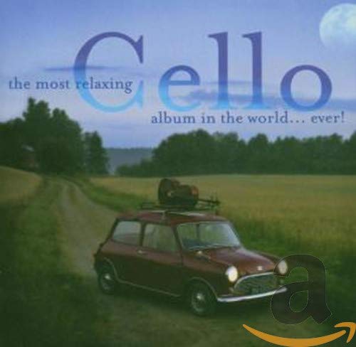 VARIOUS - THE MOST RELAXING CELLO ALBUM IN THE WORLD... EVER! (CD)