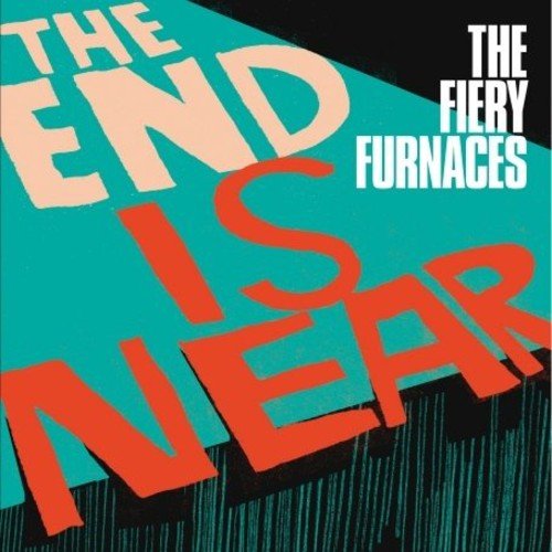 THE FIERY FURNACES - END IS NEAR (VINYL)