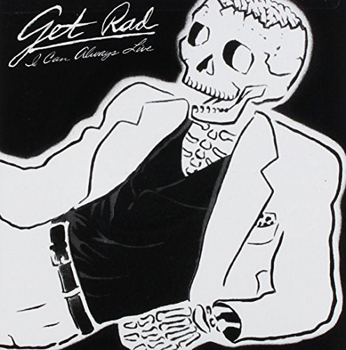 GET RAD - I CAN ALWAYS LIVE (CD)