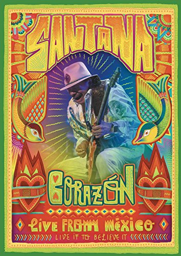 SANTANA - SANTANA - CORAZN - LIVE FROM MEXICO: LIVE IT TO BELIEVE IT