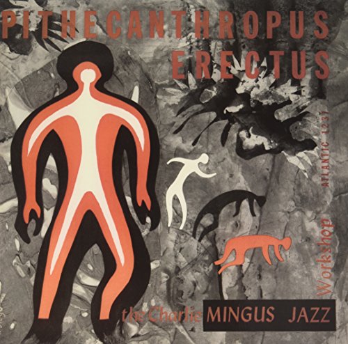 CHARLIE MINGUS - PITHECANTHROPUS ERECTUS (180G) (VINYL)