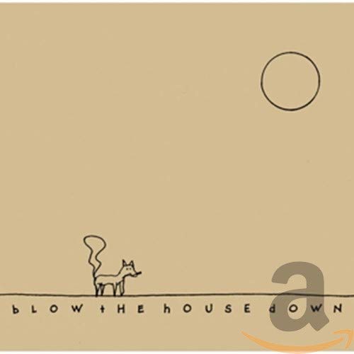 GREAT UNCLES OF THE REVOLUTION - BLOW THE HOUSE DOWN (CD)